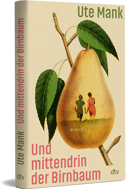 Buchcover: Und mittendrin der Birnbaum